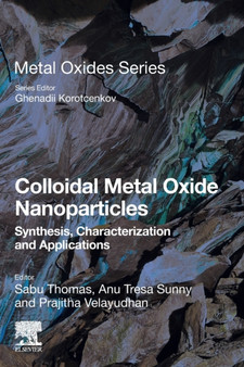 Colloidal Metal Oxide Nanoparticles : Synthesis, Characterization and Applications by Sabu Thomas - Paperback