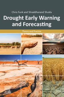 Drought Early Warning and Forecasting : Theory and Practice by Chris Funk - Paperback