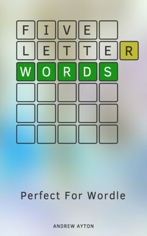Five Letter Words : Perfect For Wordle by Ayton Andrew Ayton - Paperback