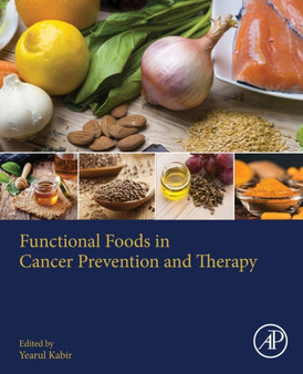 Functional Foods in Cancer Prevention and Therapy by Yearul Kabir - Paperback