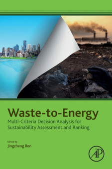 Waste-to-Energy : Multi-Criteria Decision Analysis for Sustainability Assessment and Ranking by Jingzheng Ren - Paperback