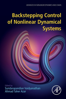 Backstepping Control of Nonlinear Dynamical Systems by Sundarapandian Vaidyanathan - Paperback