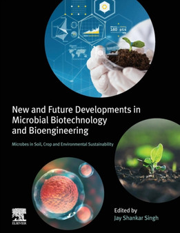 New and Future Developments in Microbial Biotechnology and Bioengineering : Microbes in Soil, Crop and Environmental Sustainability by Jay Shankar Singh - Paperback