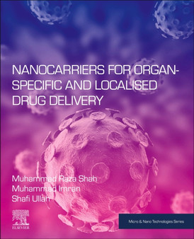 Nanocarriers for Organ-Specific and Localized Drug Delivery by Muhammad Raza Shah - Paperback
