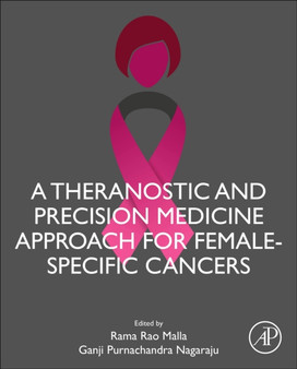 A Theranostic and Precision Medicine Approach for Female-Specific Cancers by Rama Rao Malla - Hardback