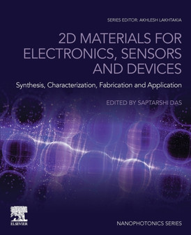 2D Materials for Electronics, Sensors and Devices : Synthesis, Characterization, Fabrication and Application by Saptarshi Das - Paperback