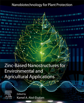 Zinc-Based Nanostructures for Environmental and Agricultural Applications by Kamel A. Abd-Elsalam - Paperback