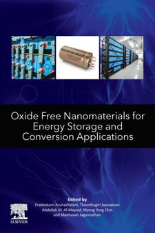 Oxide Free Nanomaterials for Energy Storage and Conversion Applications by Prabhakarn Arunachalam - Paperback