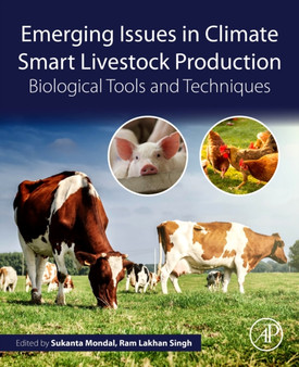 Emerging Issues in Climate Smart Livestock Production : Biological Tools and Techniques by Sukanta Mondal - Paperback