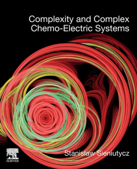 Complexity and Complex Chemo-Electric Systems by Stanislaw Sieniutycz - Paperback