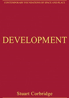 Development : Critical Essays in Human Geography by Stuart Corbridge - Hardback
