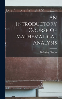 An Introductory Course Of Mathematical Analysis by Charles Walmsley - Hardback