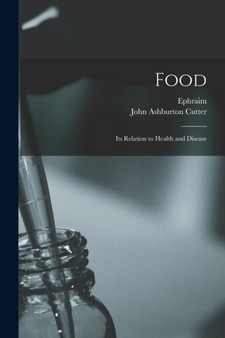 Food : Its Relation to Health and Disease by Ephraim 1832- Cutter - Paperback