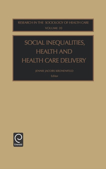 Social Inequalities, Health and Health Care Delivery by Jennie Jacobs Kronenfeld - Hardback