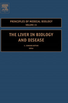 The Liver in Biology and Disease : Liver Biology in Disease, Hepato Biology in Disease Volume 15 by Edward Bittar - Hardback The Liver in Biology and Disease : Liver Biology in Disease, Hepato Biology in Disease Volume 15 by Edward Bittar - Hardback