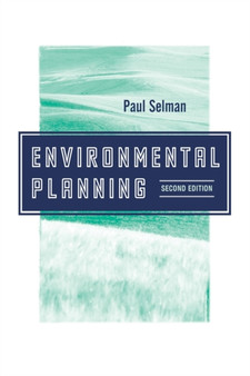 Environmental Planning : The Conservation and Development of Biophysical Resources by Paul Selman - Paperback