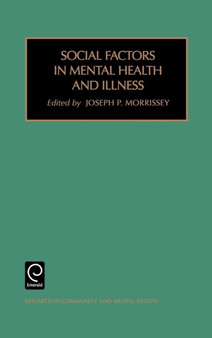 Social Factors in Mental Health and Illness by J.P. Morrissey - Hardback