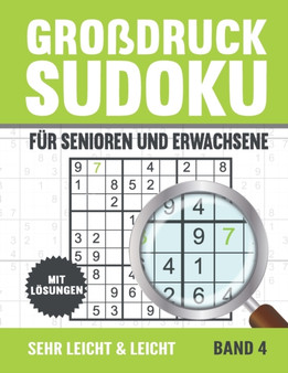 Grossdruck Sudoku Fur Senioren : Sudoku Ratsel in Grosser Schrift - Sehr Leicht und Leicht mit Loesungen - Vol 4 by Visufactum Ratsel - Paperback