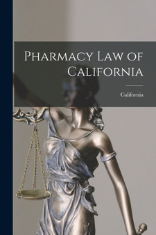 Pharmacy Law of California by California - Paperback