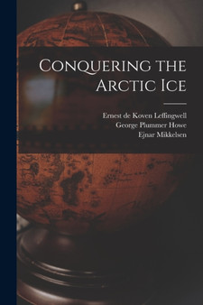 Conquering the Arctic Ice by Ejnar Mikkelsen - Paperback