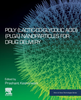 Poly(lactic-co-glycolic acid) (PLGA) Nanoparticles for Drug Delivery by Prashant PhD Kesharwani - Paperback