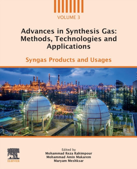 Advances in Synthesis Gas: Methods, Technologies and Applications : Syngas Products and Usages by Mohammad Reza Rahimpour - Paperback