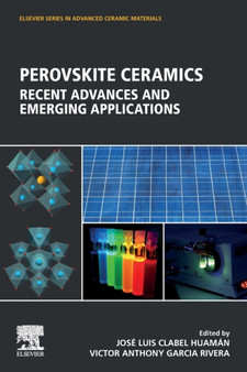 Perovskite Ceramics : Recent Advances and Emerging Applications by Jose Luis Clabel Huaman - Paperback