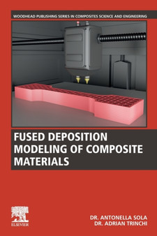 Fused Deposition Modeling of Composite Materials by Antonella Sola - Paperback