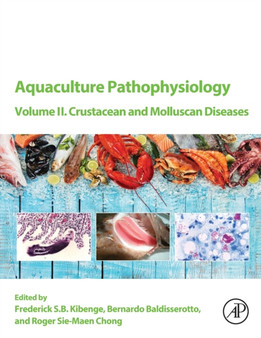 Aquaculture Pathophysiology : Volume II. Crustacean and Molluscan Diseases by Frederick S.B. Kibenge - Paperback