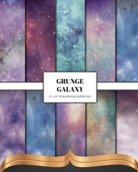 Grunge Galaxy : Double Sided Craft Paper For Card Making, Junk Journals & DIY Projects by The Inky Lion - Paperback