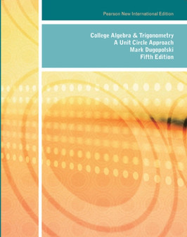 College Algebra and Trigonometry: A Unit Circle Approach : Pearson New International Edition by Mark Dugopolski - Paperback