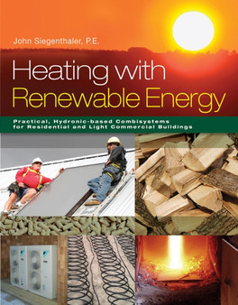 Heating with Renewable Energy by John Siegenthaler - Hardback