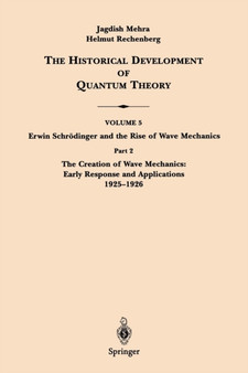 Part 2 The Creation of Wave Mechanics; Early Response and Applications 1925-1926 : 5 / 2 by Erwin Schroedinger - Paperback