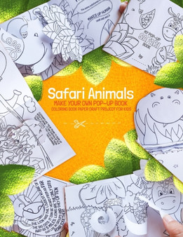 Safari Animals. Make your own Pop-up Book. : Coloring Book Paper Craft Project for Kids by Andreea Daniela Hompoth Voicu - Paperback Safari Animals. Make your own Pop-up Book. : Coloring Book Paper Craft Project for Kids by Andreea Daniela Hompoth Voicu - Paperback
