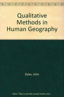Qualitative Methods in Human Geography by John Eyles - Hardback