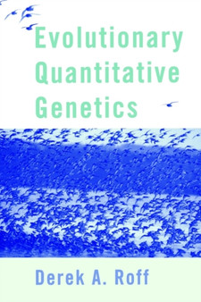 Evolutionary Quantitative Genetics by Derek A. Roff - Paperback