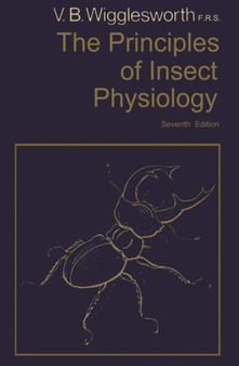 The Principles of Insect Physiology by Vincent B. Wigglesworth - Paperback
