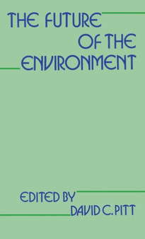 The Future of the Environment by David Pitt - Hardback