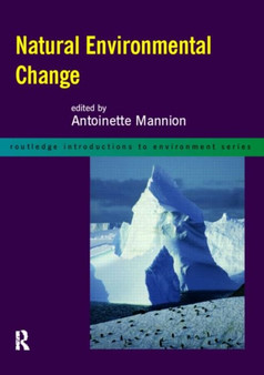 Natural Environmental Change by Antoinette Mannion - Paperback