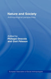 Nature and Society : Anthropological Perspectives by Philippe Descola - Hardback