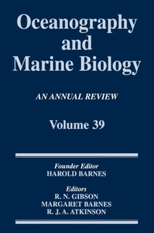 Oceanography and Marine Biology : An annual review. Volume 39 by R.N. Gibson - Hardback