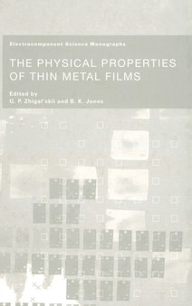 The Physical Properties of Thin Metal Films by G.P. Zhigal'skii - Hardback