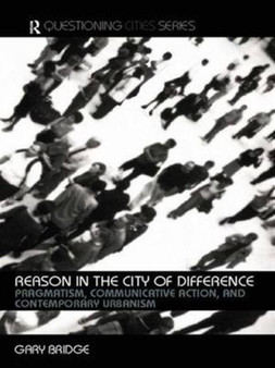 Reason in the City of Difference by Gary Bridge - Hardback