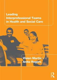 Leading Interprofessional Teams in Health and Social Care by Vivien Martin - Paperback