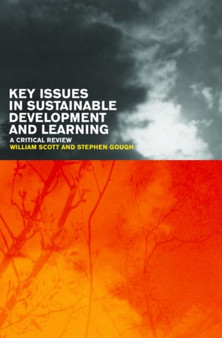 Key Issues in Sustainable Development and Learning: a critical review by Stephen Gough - Paperback