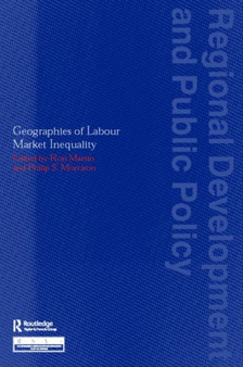 Geographies of Labour Market Inequality by Ron Martin - Paperback