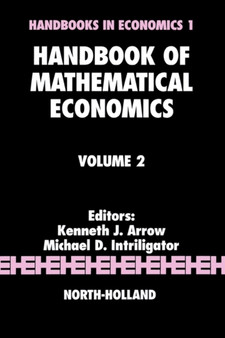 Handbook of Mathematical Economics : Volume 2 by M.D. Intriligator - Hardback