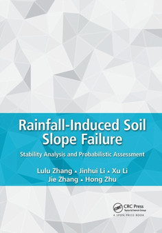 Rainfall-Induced Soil Slope Failure : Stability Analysis and Probabilistic Assessment by Lulu Zhang - Paperback