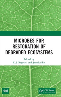 Microbes for Restoration of Degraded Ecosystems by D.J. Bagyaraj - Hardback