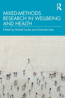 Mixed-Methods Research in Wellbeing and Health by Rachel Locke - Paperback